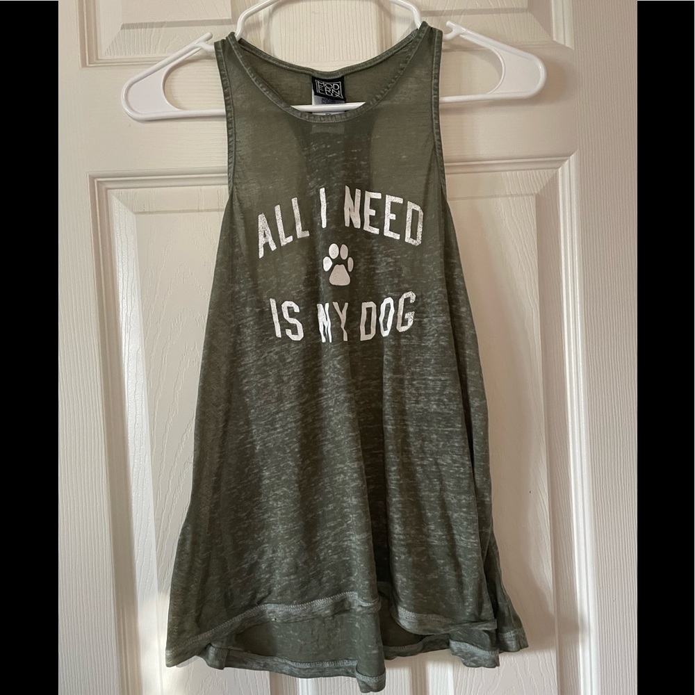 All I Need is my Dog tank top